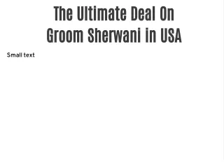 the ultimate deal on groom sherwani in usa