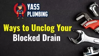 Ways to Unclog Your Blocked Drain