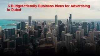 5 budget friendly business ideas for advertising in dubai