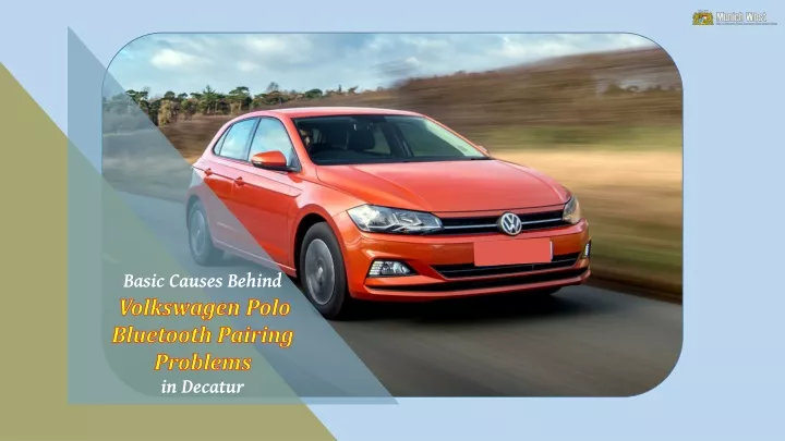 basic causes behind volkswagen polo bluetooth