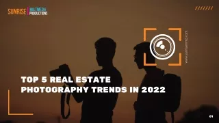 Top 5 Real Estate Photography Trends in 2022