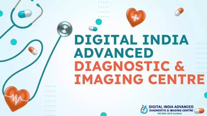 digital india advanced diagnostic imaging centre
