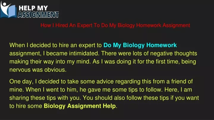 how i hired an expert to do my biology homework assignment