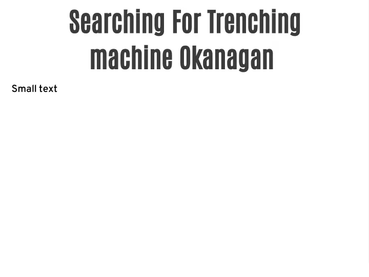 searching for trenching machine okanagan