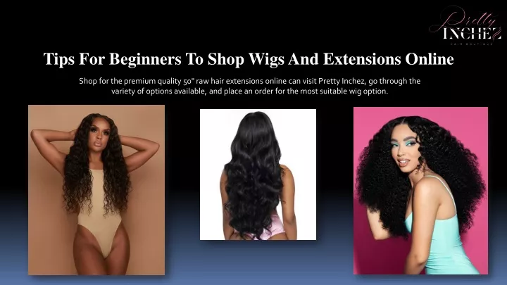 tips for beginners to shop wigs and extensions