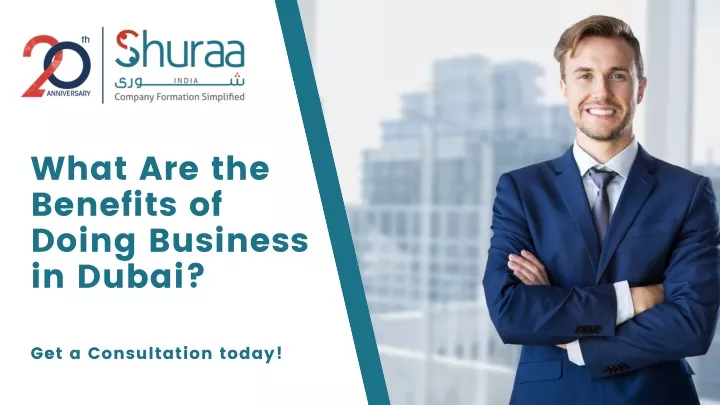 what are the benefits of doing business in dubai