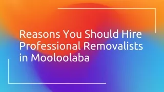 reasons you should hire professional removalists in mooloolaba