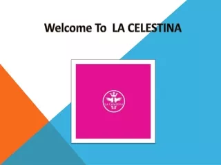 welcome to la celestina