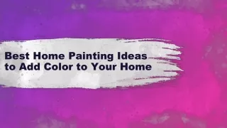 best home painting ideas to add color to your home