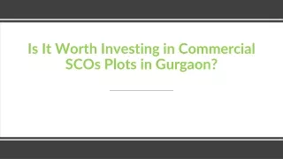 Is It Worth Investing in Commercial SCOs Plots in Gurgaon