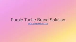 purple tuche brand solution