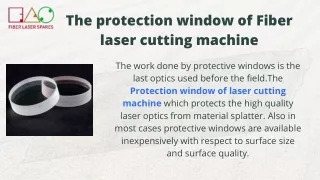 What is the Protection Window of fiber laser cutting machine ?