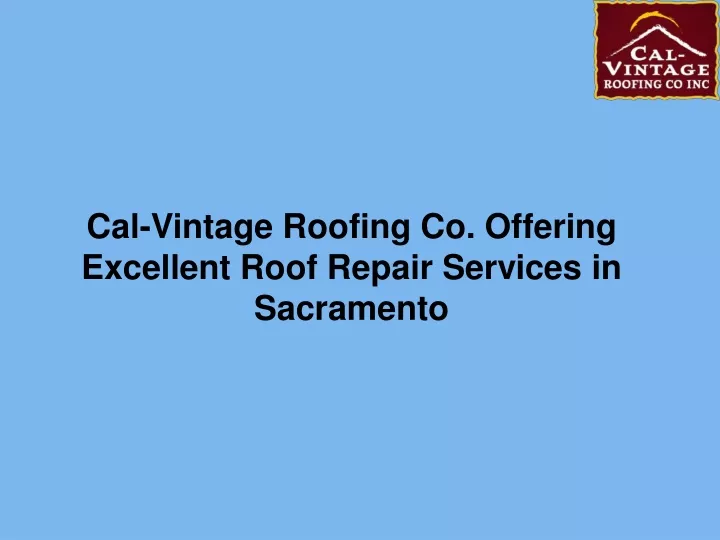 cal vintage roofing co offering excellent roof