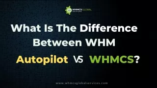 what is the difference between whm autopilot