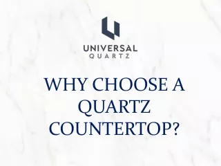 WHY CHOOSE A QUARTZ COUNTERTOP?