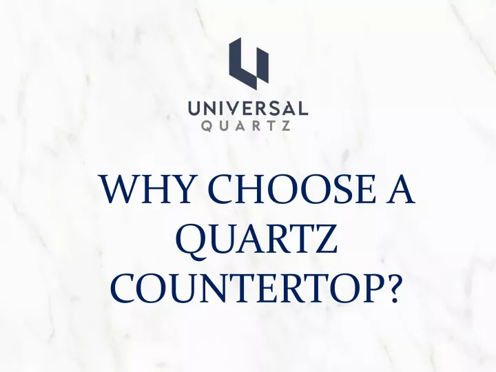 why choose a quartz countertop