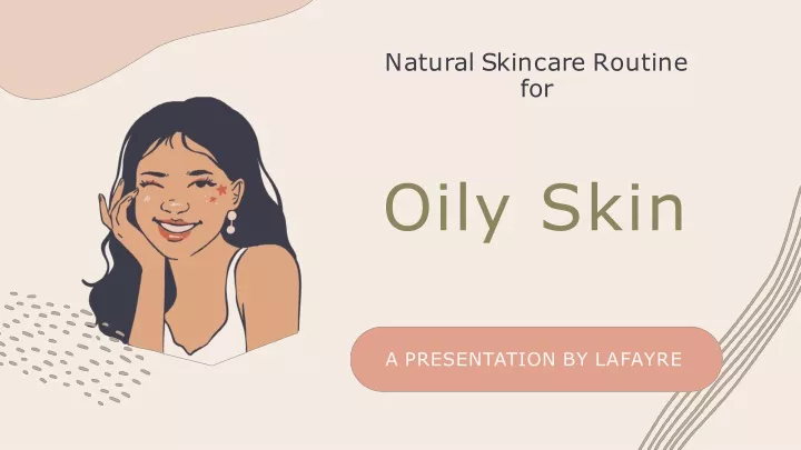 PPT - Natural Skincare Routine For Oily Skin PowerPoint Presentation ...