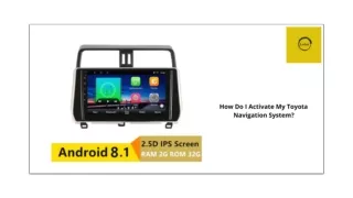 How Do I Activate My Toyota Navigation System?