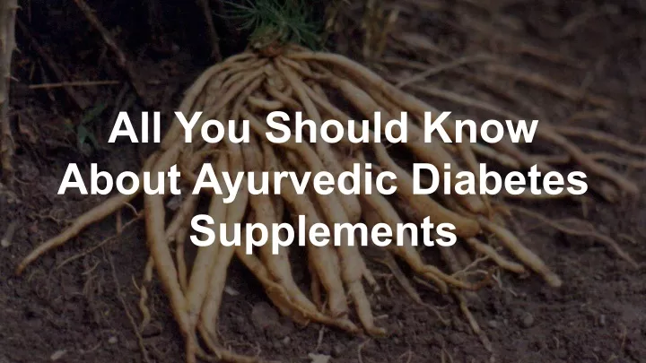 all you should know about ayurvedic diabetes