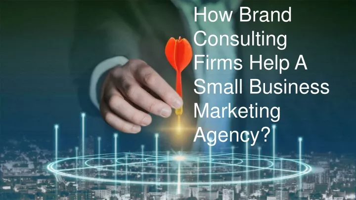 how brand consulting firms help a small business