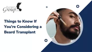 Things to Know If You’re Considering a Beard Transplant | Surgery Group