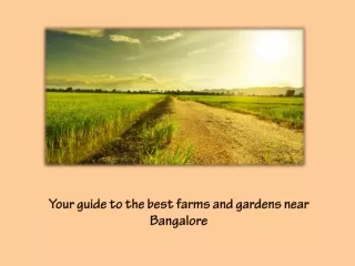 Your guide to the best farms and gardens near Bangalore