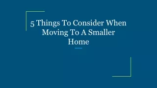 5 things to consider when moving to a smaller home