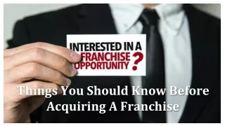 Things You Should Know Before Acquiring A Franchise