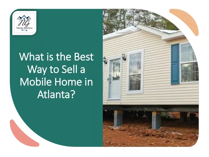 ppt-what-is-the-best-way-to-sell-a-mobile-home-in-atlanta-powerpoint