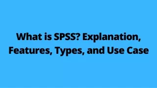 what is spss explanation features types