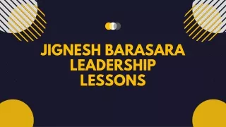 Jignesh Barasara – Leadership Lessons