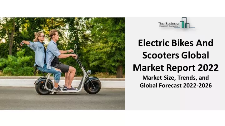 electric bikes and scooters global marketreport