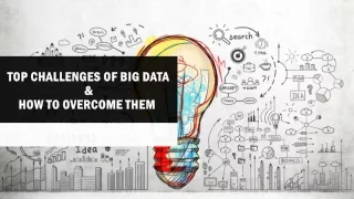 Top Challenges of Big Data & How to Overcome Them