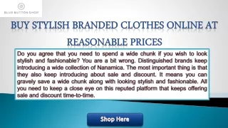 Buy Stylish Branded Clothes at Online Reasonable Prices