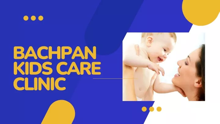 bachpan kids care clinic