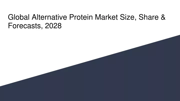 global alternative protein market size share forecasts 2028