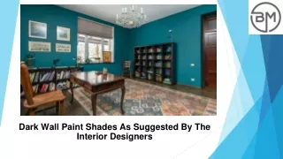Dark Wall Paint Shades As Suggested By The Interior Designers