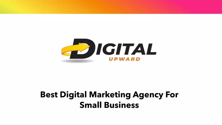 best digital marketing agency for small business