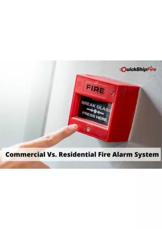 Fire Alarm Systems in Commercial Buildings Vs. Residential Buildings