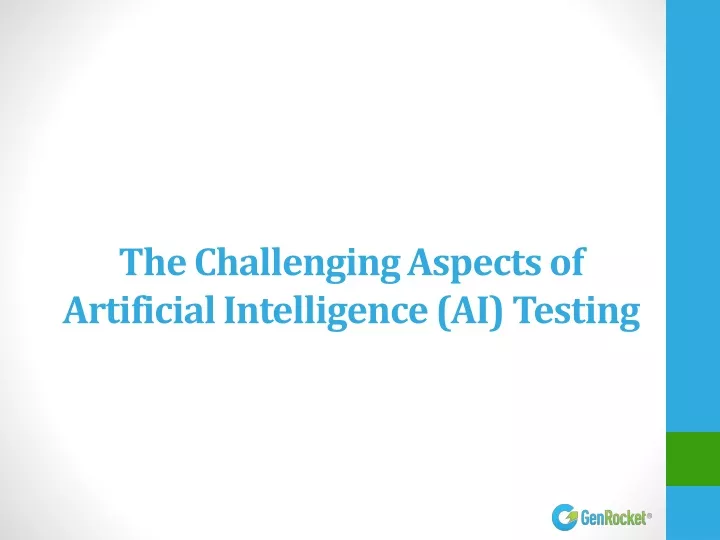 the challenging aspects of artificial intelligence ai testing