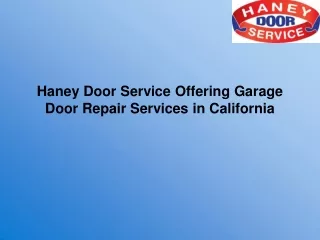 Haney Door Service Offering Garage Door Repair Services in California