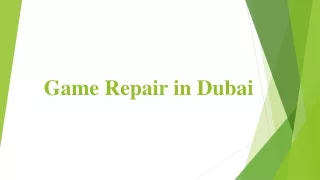 game repair in dubai