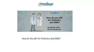 how do you bill for orthotics and dme