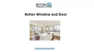 Better Window and Door