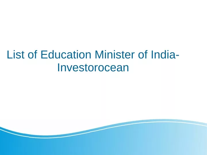 list of education minister of india investorocean