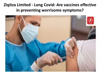 ziqitza limited long covid are vaccines effective