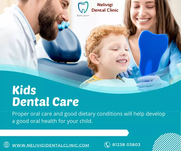 kids dental care proper oral care and good
