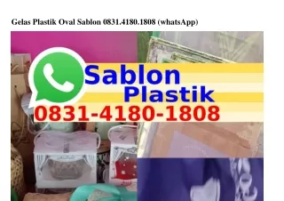 gelas plastik oval sablon 0831 4180 1808 whatsapp