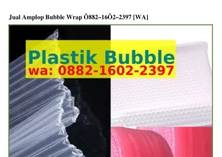 jual amplop bubble wrap 882 16 2 2397 wa
