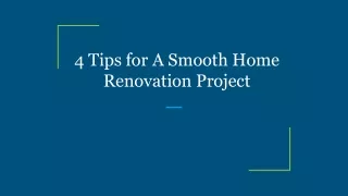 4 tips for a smooth home renovation project